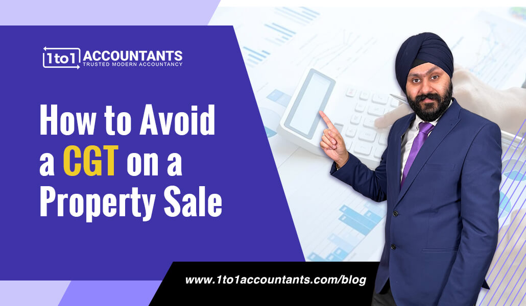 1to1 Accountants Blog How to Avoid a CGT on a Property Sale